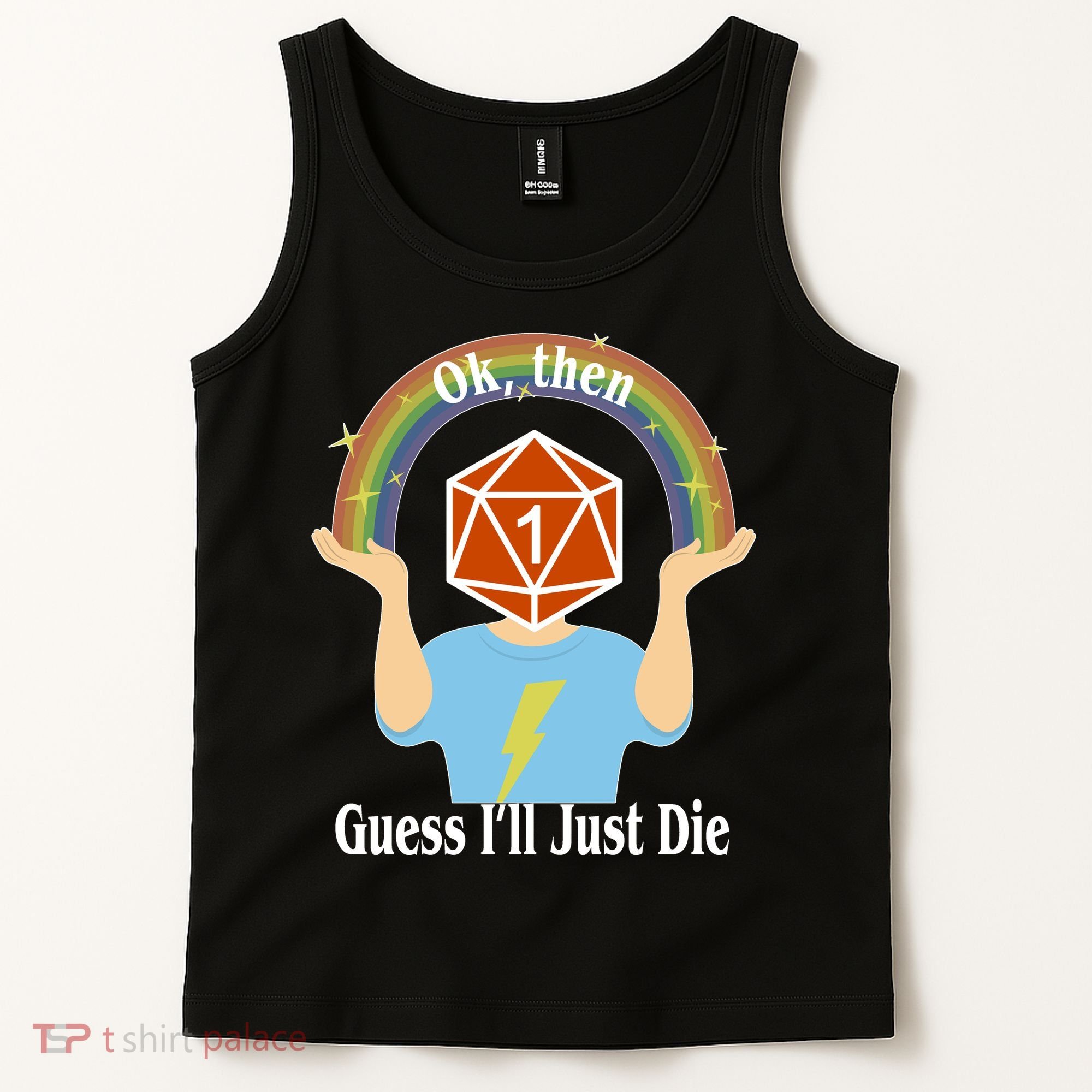 DnD Gamers Ok Then Guess I'll Die Nat Tank Top
