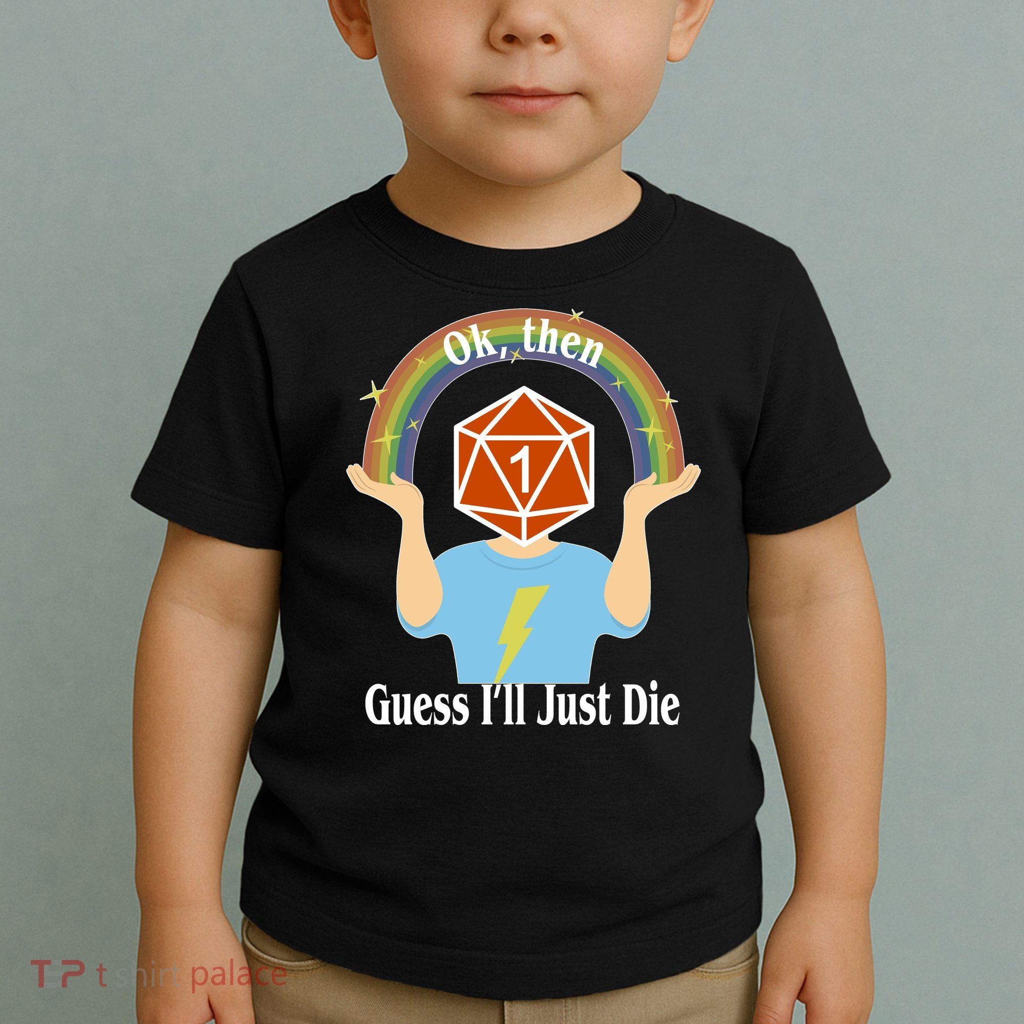 DnD Gamers Ok Then Guess I'll Die Nat Toddler T-Shirt