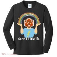 DnD Gamers Ok Then Guess I'll Die Nat Kids Long Sleeve Shirt thumb 0
