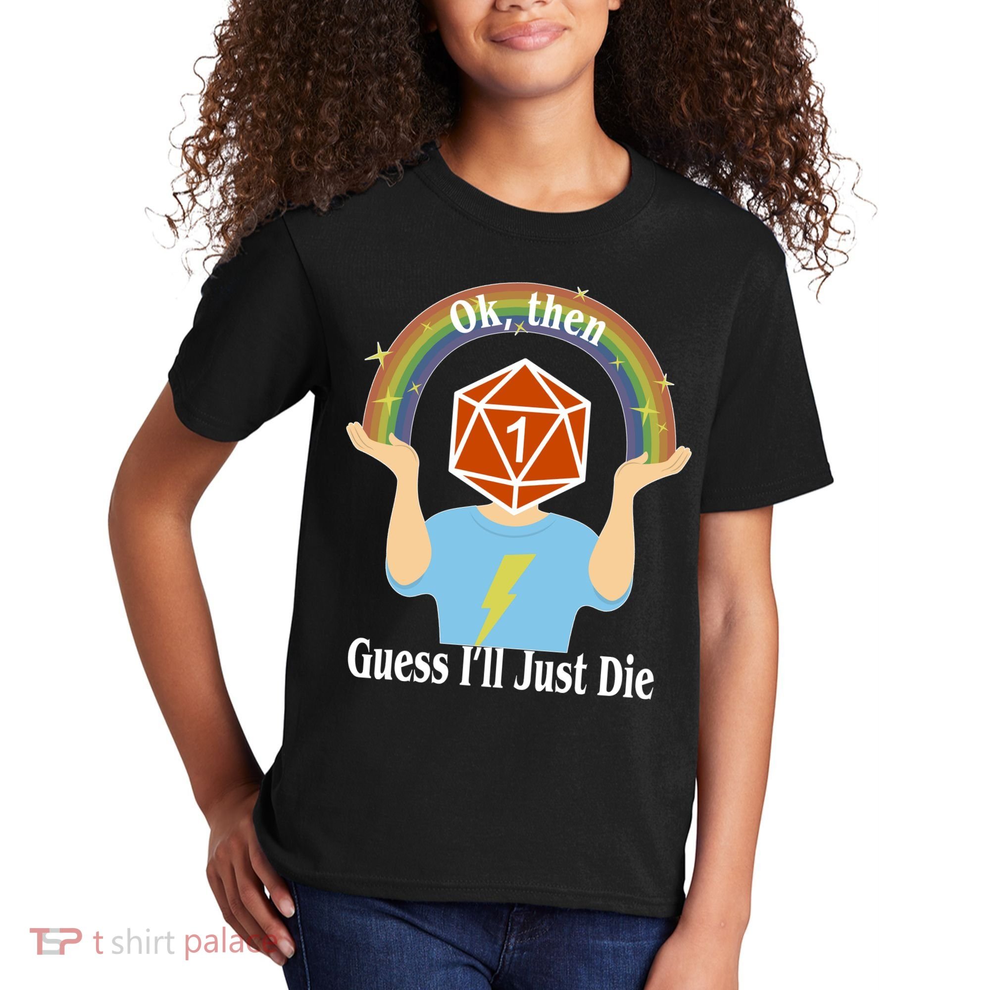 DnD Gamers Ok Then Guess I'll Die Nat Kids T-Shirt