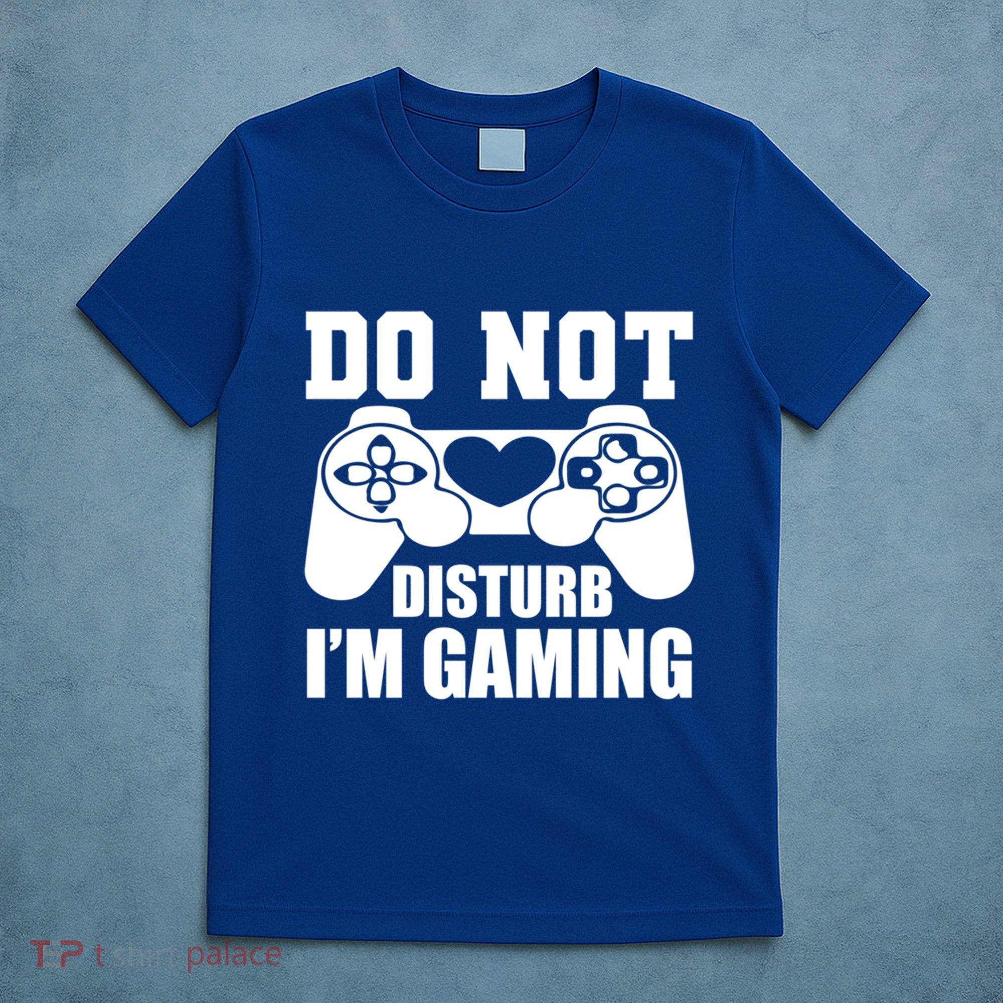 Do Not Disturb IM Gaming Late Night Gamer Game Mode Gear Gift T-Shirt
