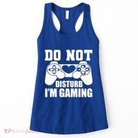 Do Not Disturb IM Gaming Late Night Gamer Game Mode Gear Gift Women's Tank Top thumb 0