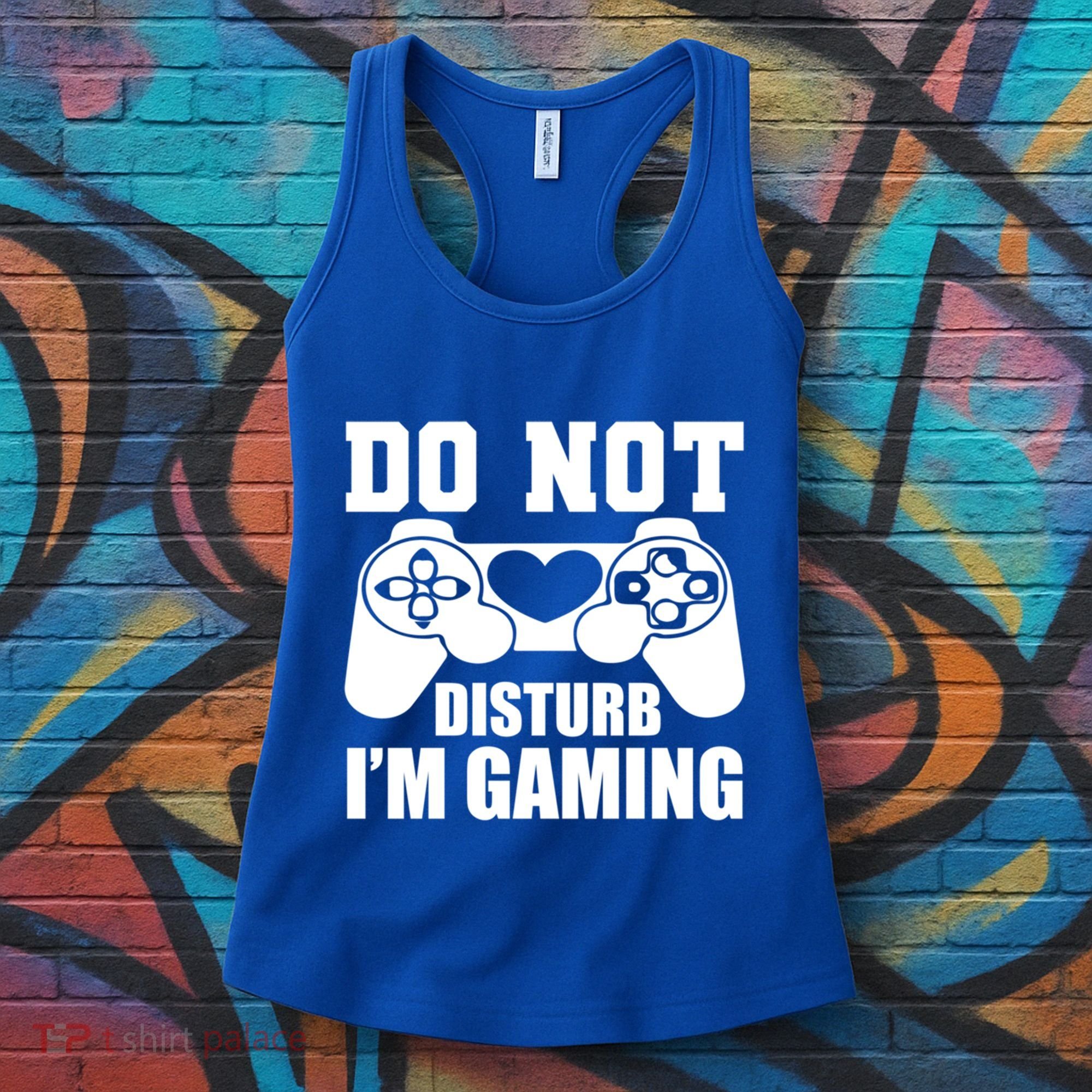 Do Not Disturb IM Gaming Late Night Gamer Game Mode Gear Gift Women's Tank Top