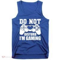 Do Not Disturb IM Gaming Late Night Gamer Game Mode Gear Gift Tank Top thumb 0