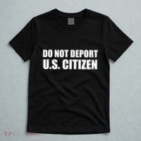 Do Not Deport Us Citizen T-Shirt thumb 5