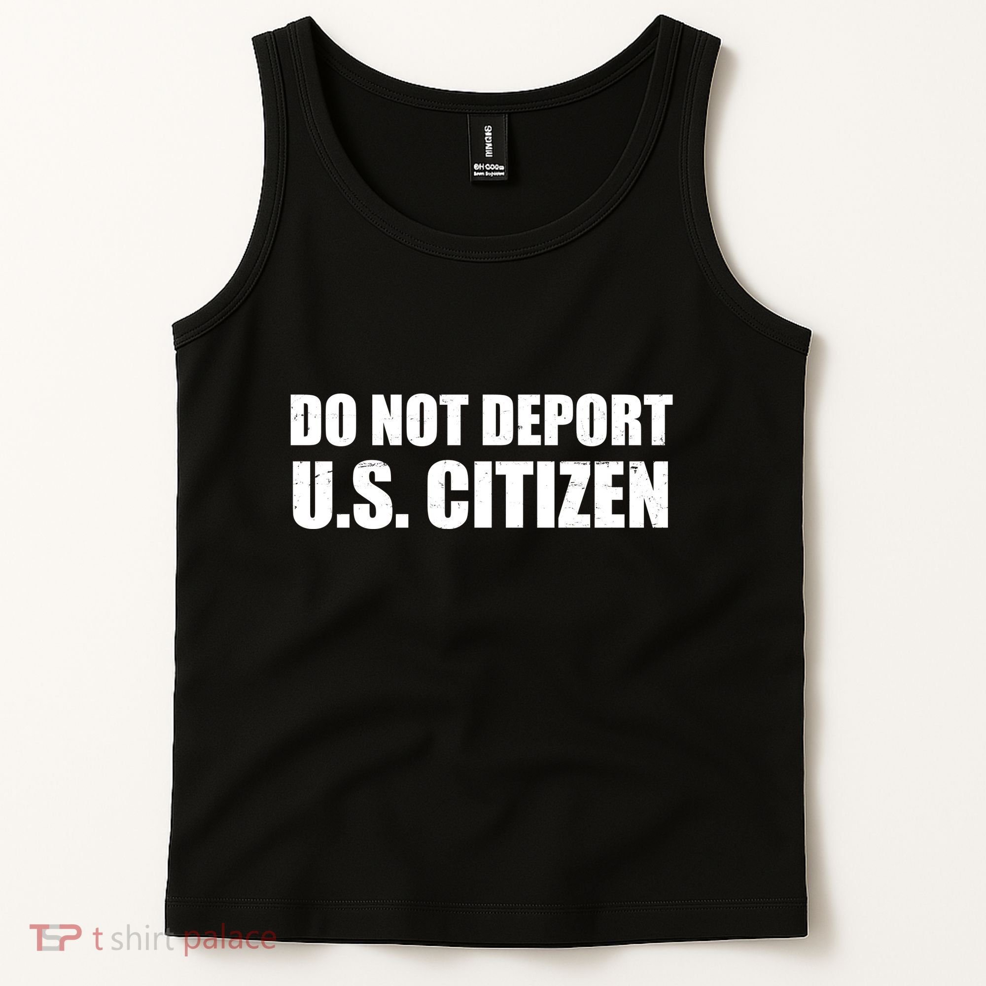 Do Not Deport Us Citizen Tank Top