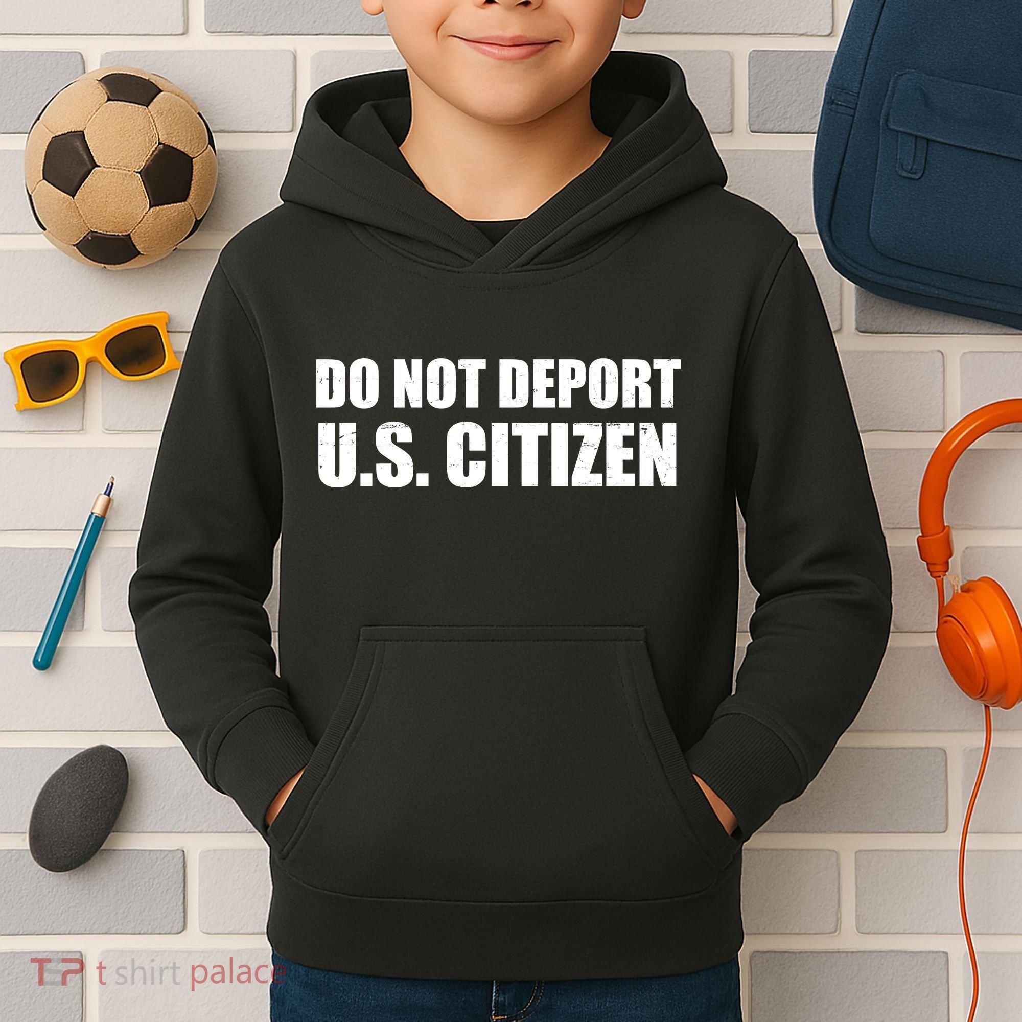 Do Not Deport Us Citizen Kids Hoodie