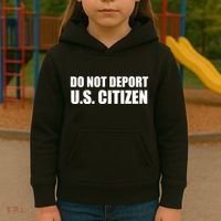 Do Not Deport Us Citizen Kids Hoodie thumb 3
