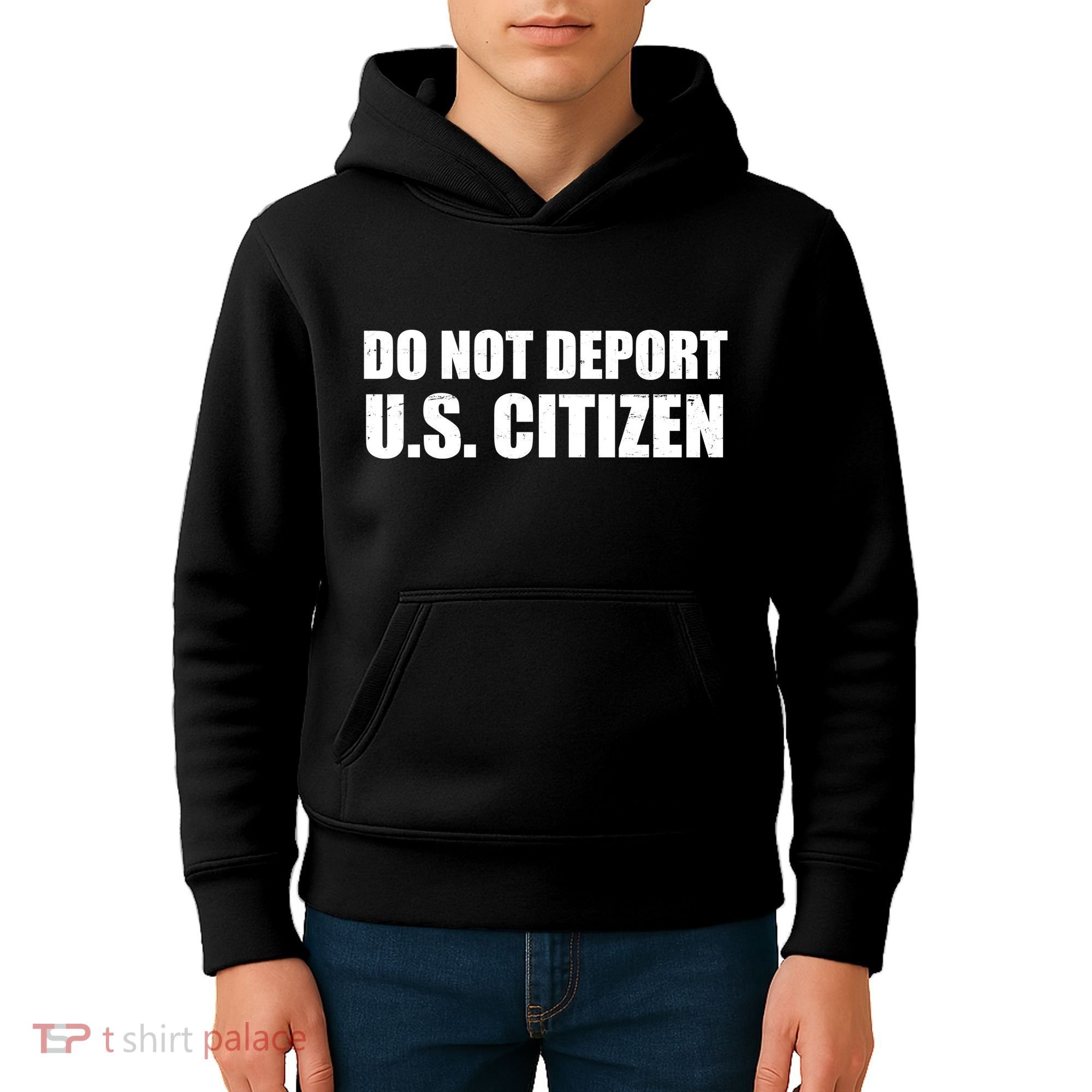 Do Not Deport Us Citizen Kids Hoodie