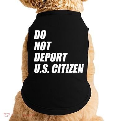 Do Not Deport Us Citizen Doggie Tank