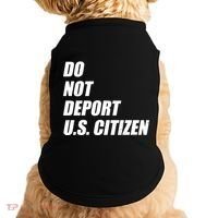 Do Not Deport Us Citizen Doggie Tank thumb 0
