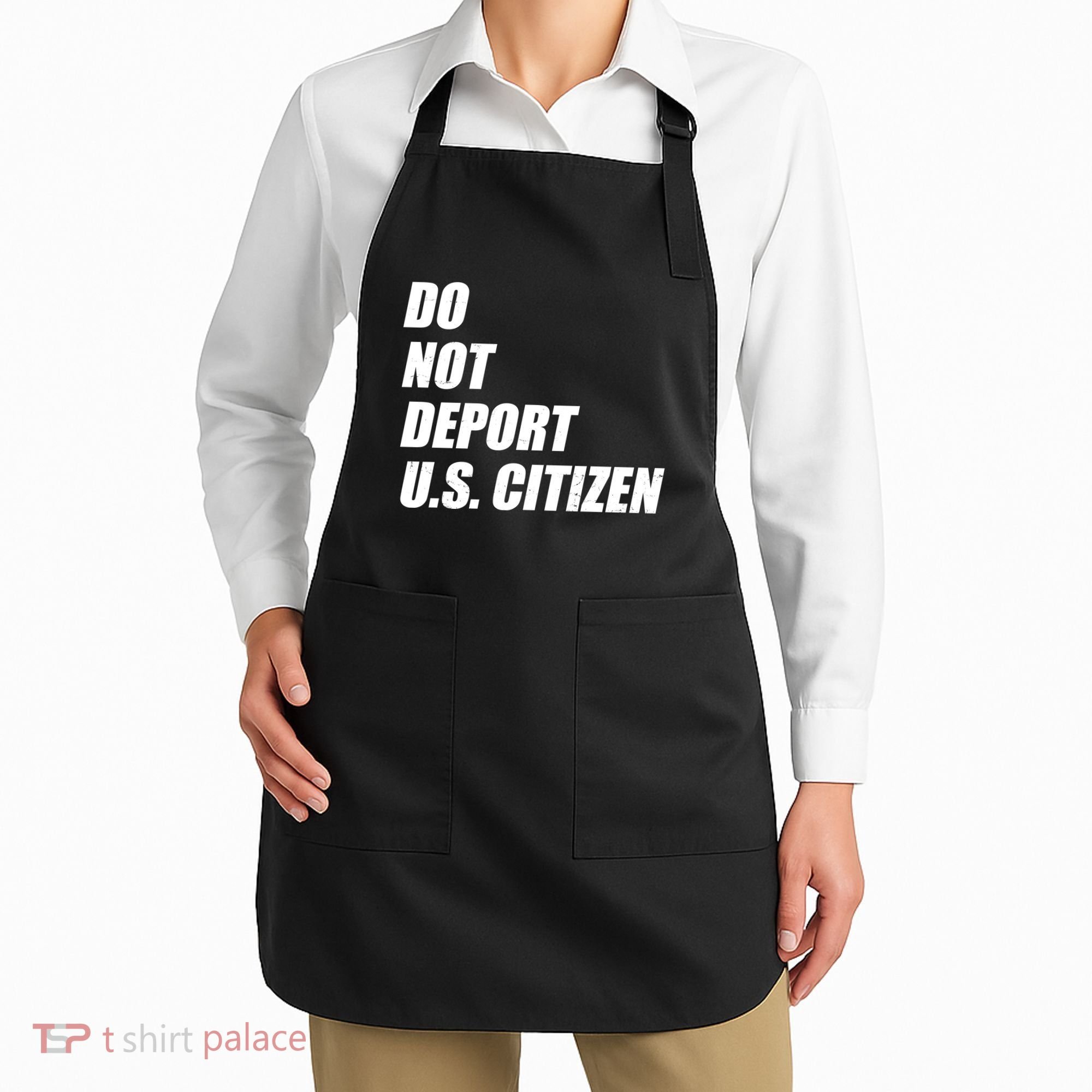 Do Not Deport Us Citizen Apron
