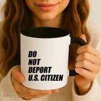 Do Not Deport Us Citizen Coffee Mug thumb 3