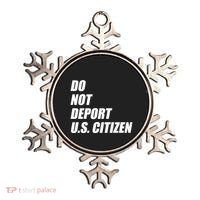 Do Not Deport Us Citizen Ornament thumb 0