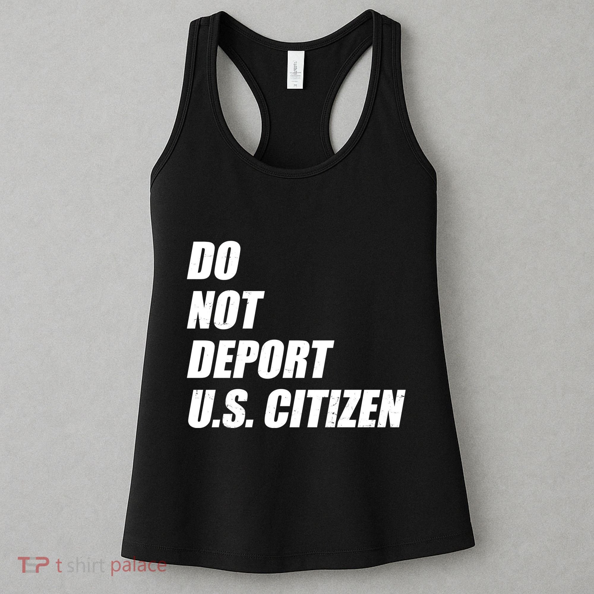 Do Not Deport Us Citizen Women's Tank Top