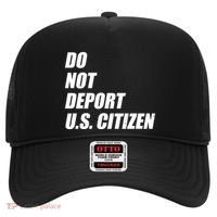 Do Not Deport Us Citizen Hat thumb 0