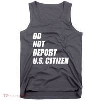 Do Not Deport Us Citizen Tank Top thumb 0