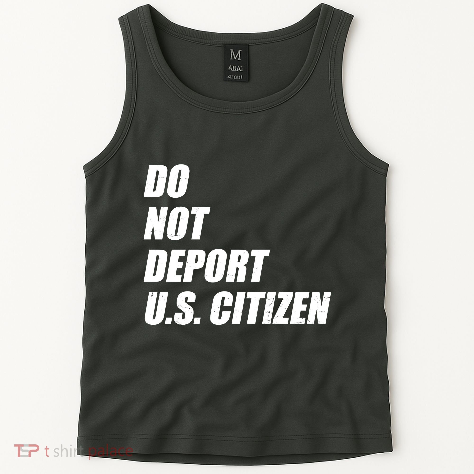 Do Not Deport Us Citizen Tank Top