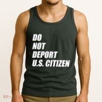 Do Not Deport Us Citizen Tank Top thumb 3