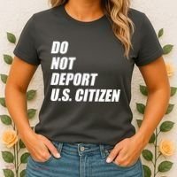 Do Not Deport Us Citizen Women's T-Shirt thumb 2