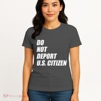 Do Not Deport Us Citizen Women's T-Shirt thumb 4