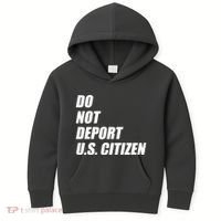 Do Not Deport Us Citizen Kids Hoodie thumb 0