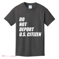 Do Not Deport Us Citizen Kids T-Shirt thumb 0