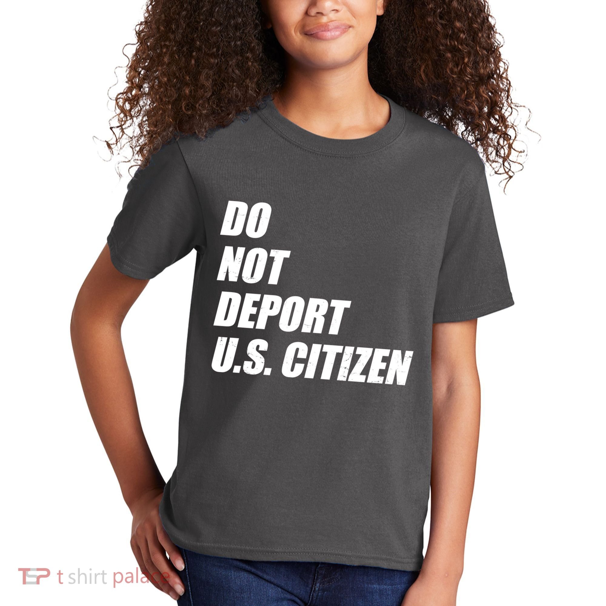 Do Not Deport Us Citizen Kids T-Shirt