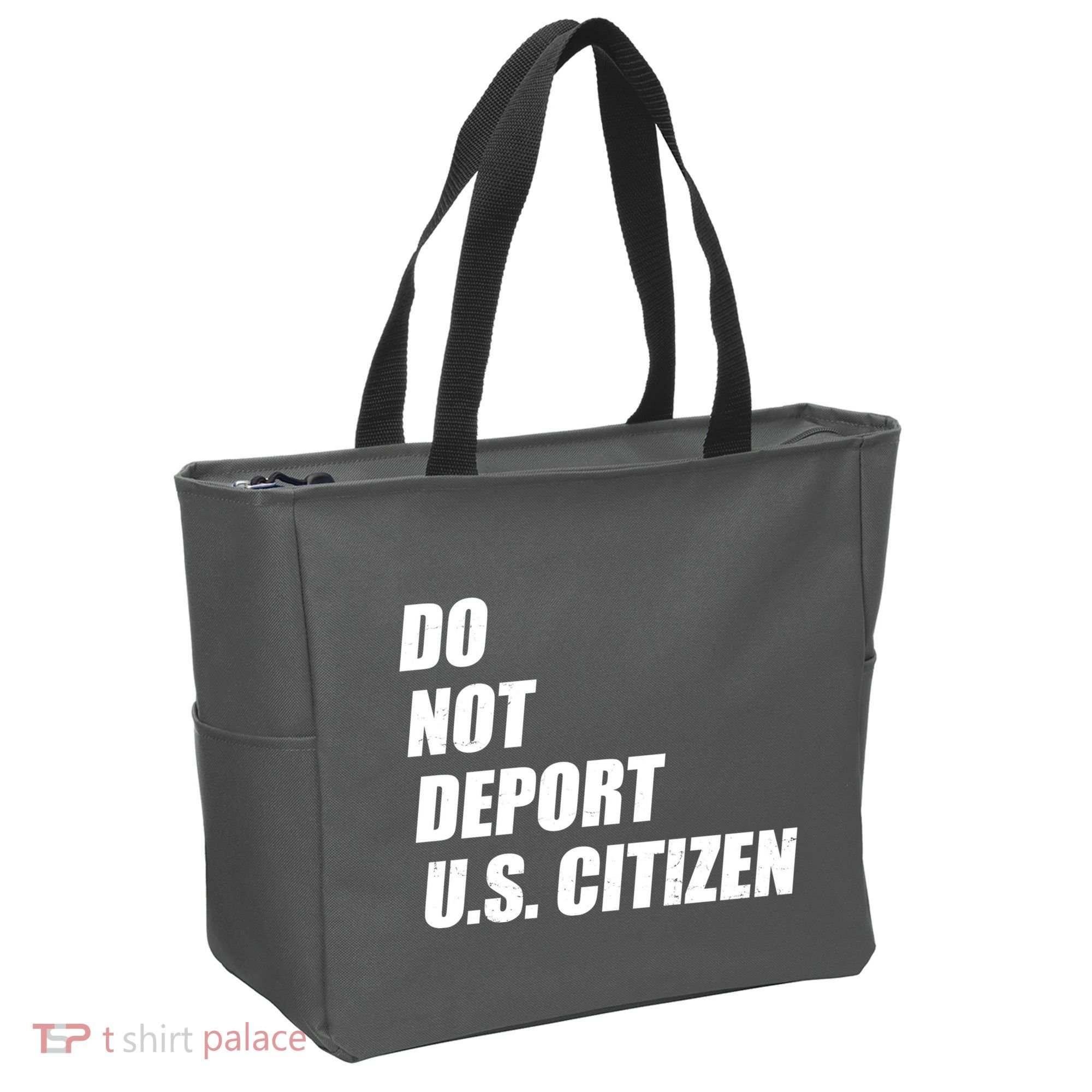 Do Not Deport Us Citizen Tote Bag