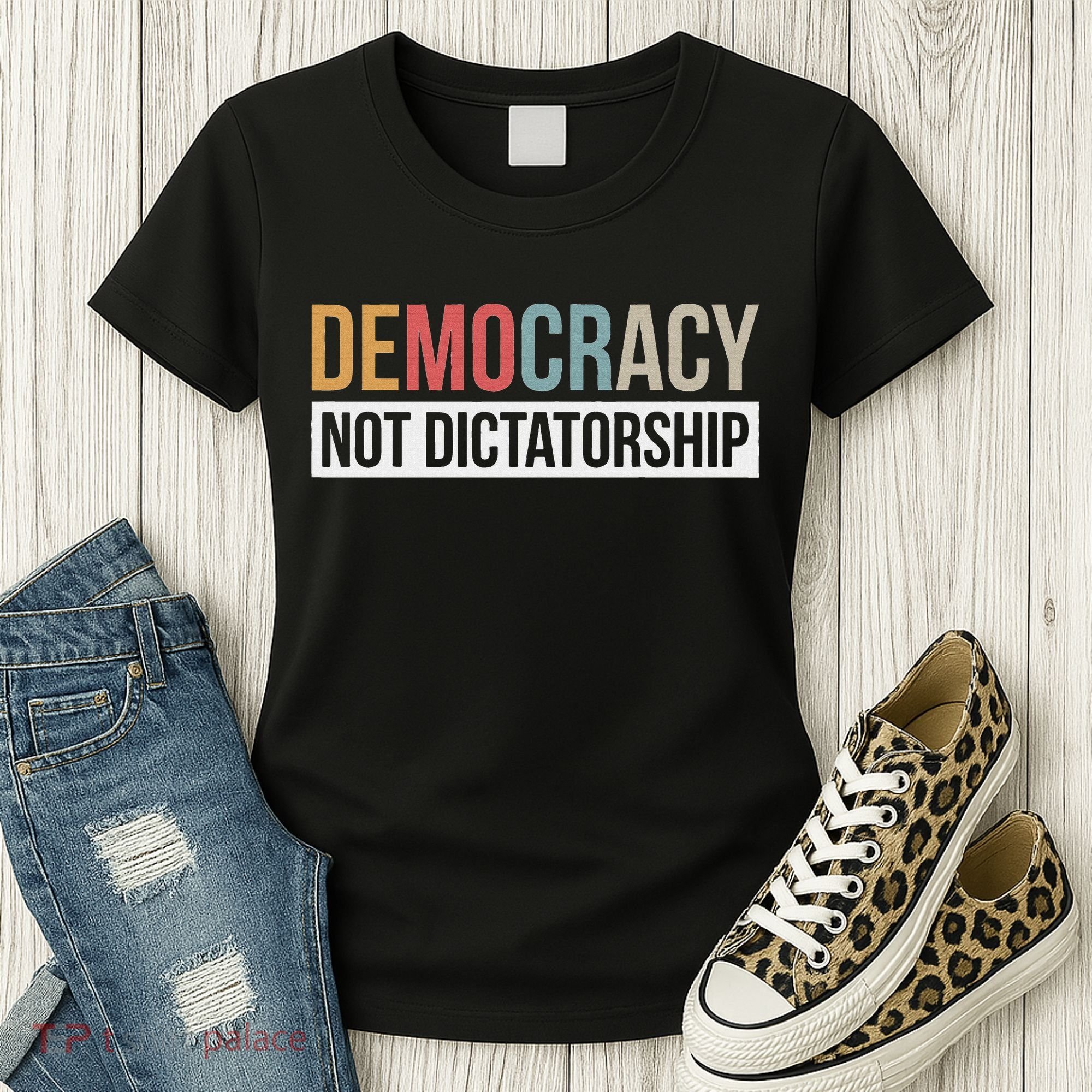 Democracy Not Dictatorship Women's T-Shirt