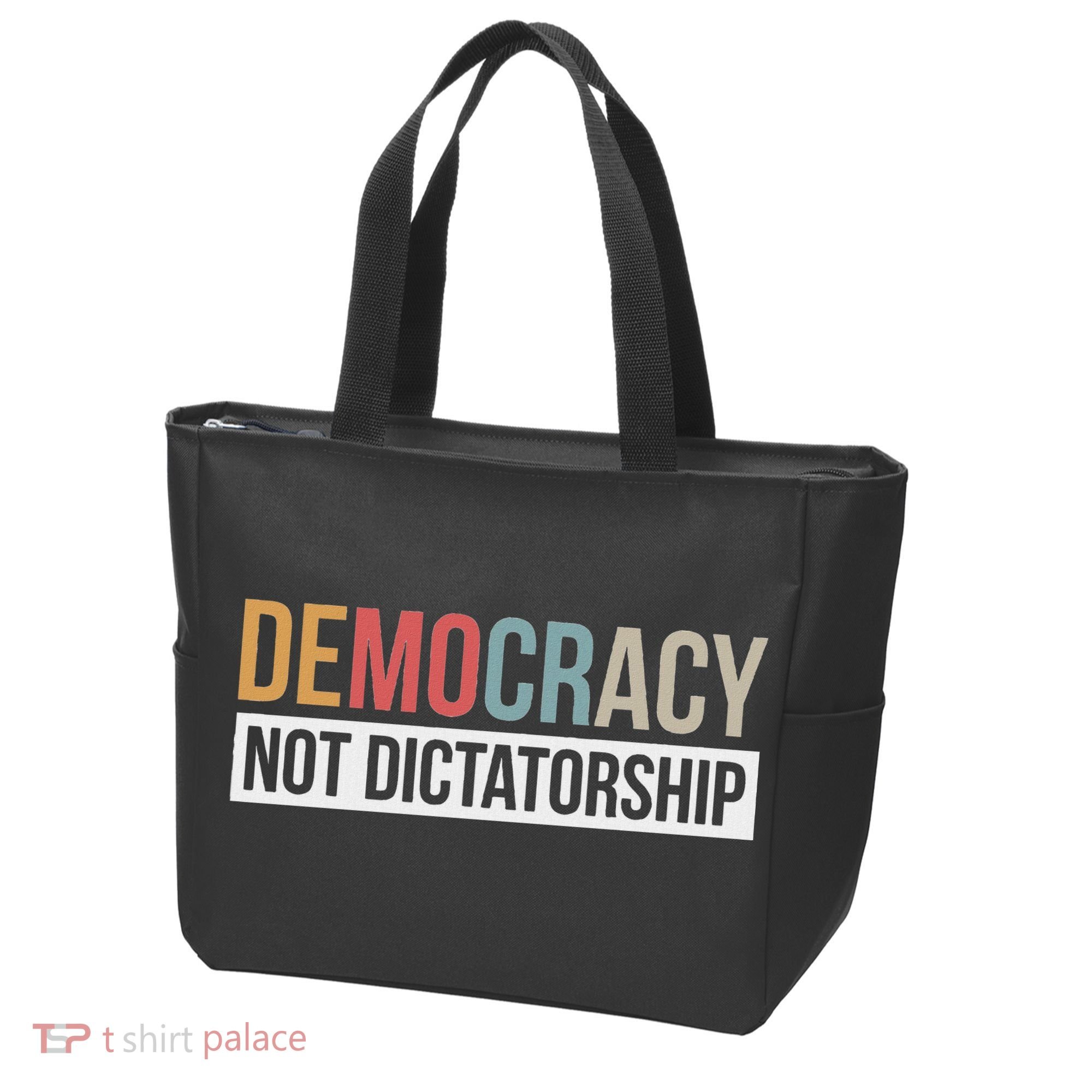 Democracy Not Dictatorship Tote Bag
