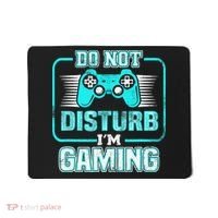 Do Not Disturb I'm Gaming Funny Gamer Video Games Boys Mousepad thumb 0