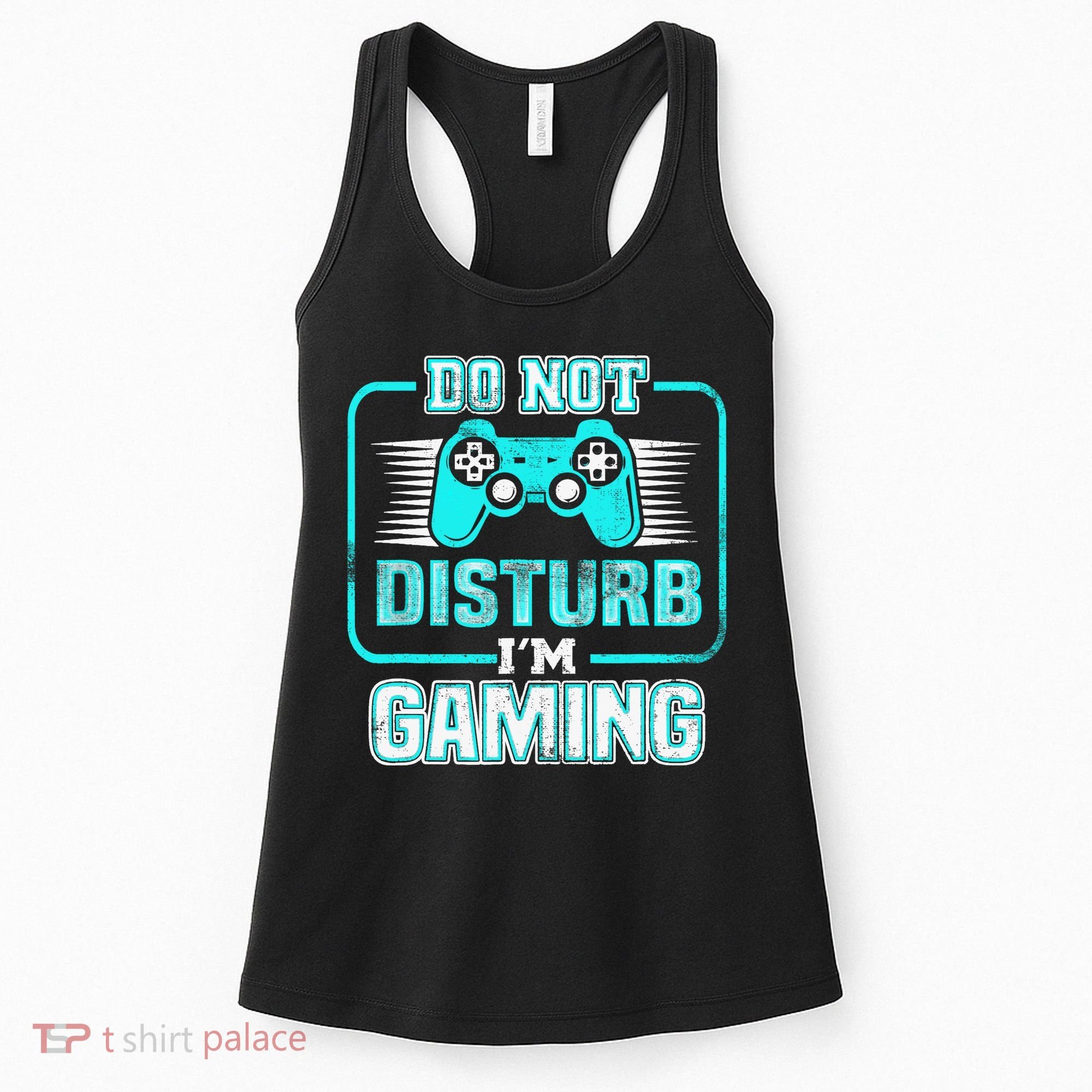 Do Not Disturb I'm Gaming Funny Gamer Video Games Boys Women's Tank Top