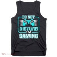 Do Not Disturb I'm Gaming Funny Gamer Video Games Boys Tank Top thumb 0