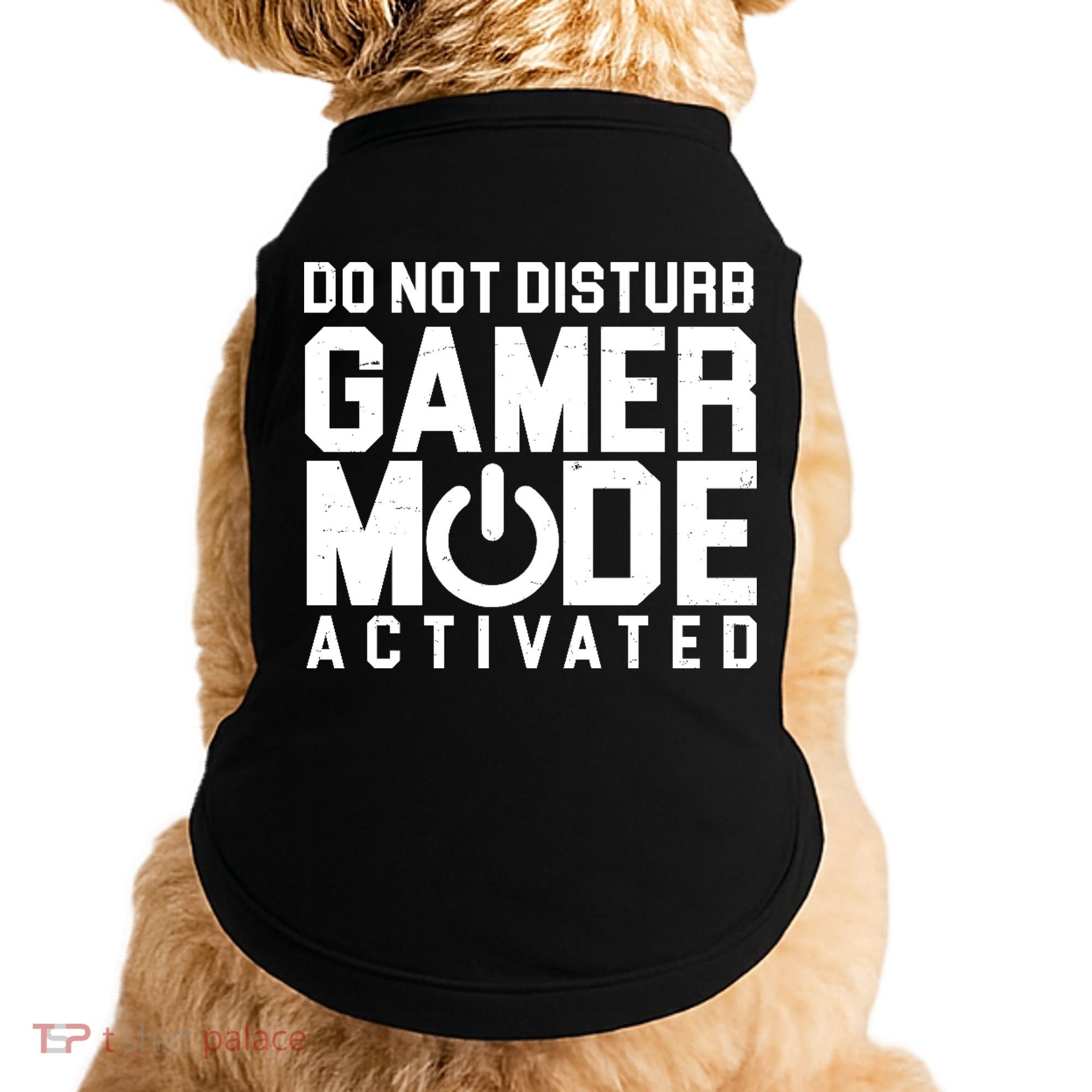 Do Not Disturb Gamer Mode Activated Doggie Tank