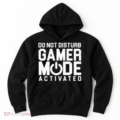 Do Not Disturb Gamer Mode Activated Hoodie