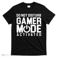 Do Not Disturb Gamer Mode Activated T-Shirt thumb 0