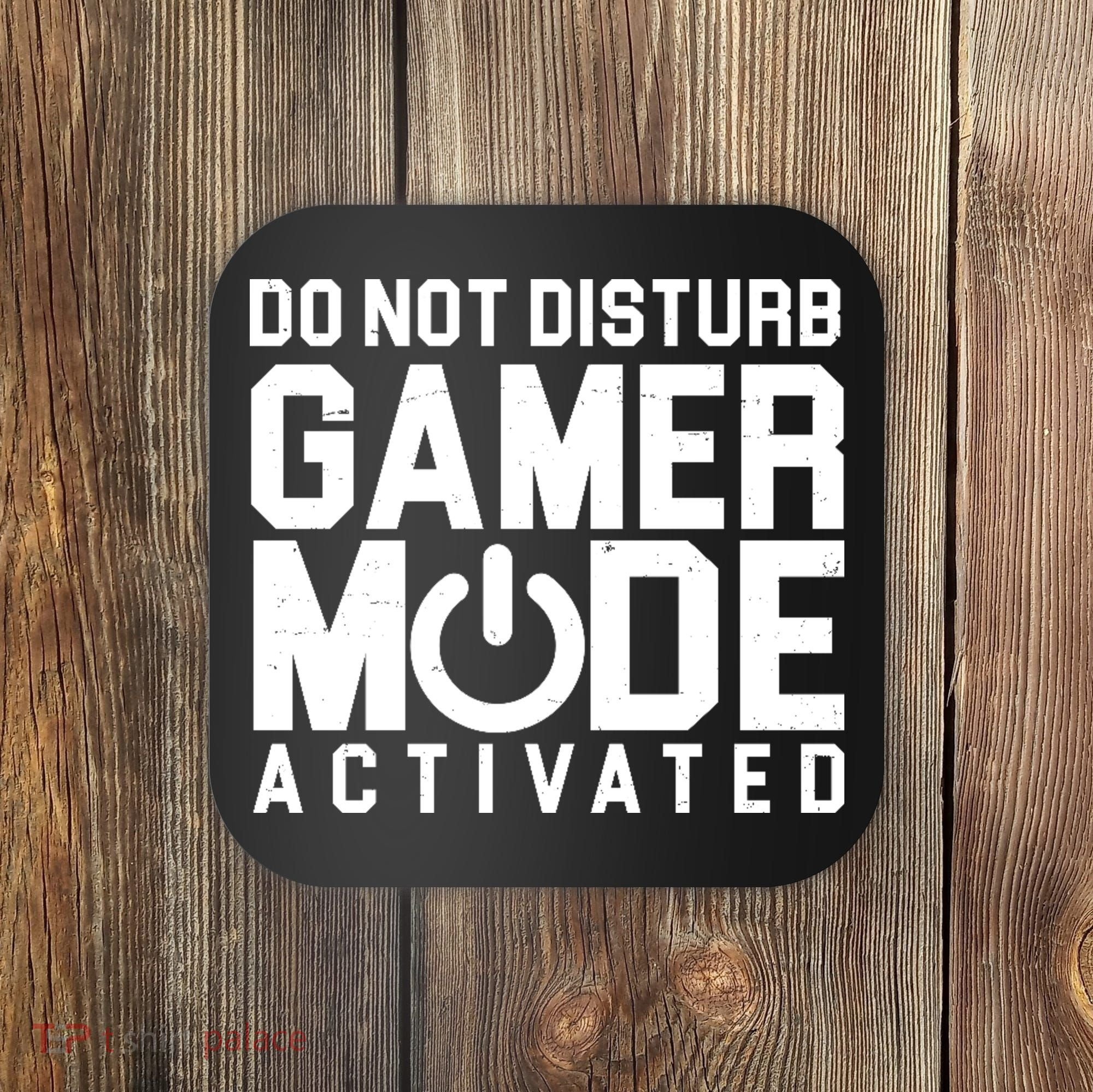 Do Not Disturb Gamer Mode Activated Coaster