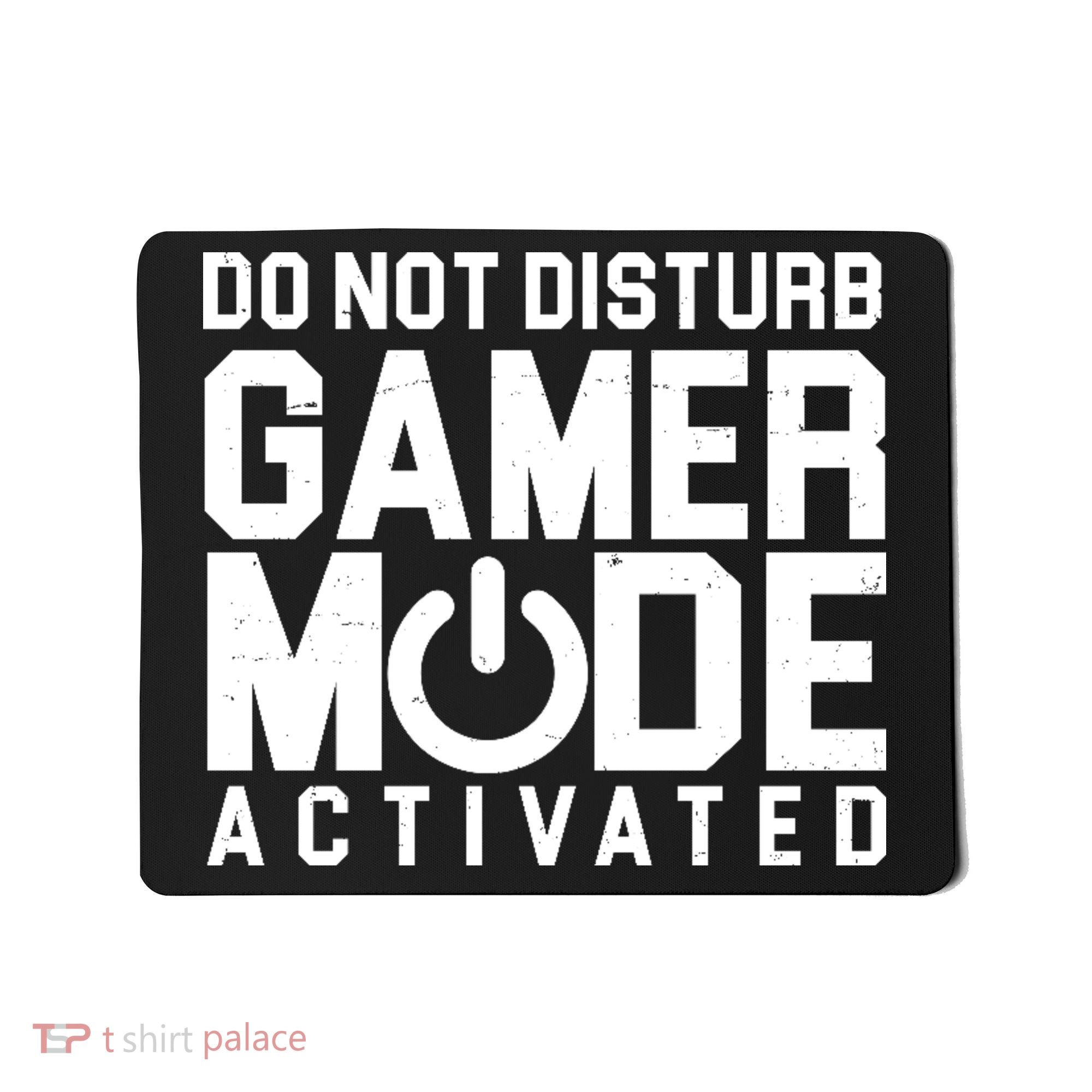 Do Not Disturb Gamer Mode Activated Mousepad