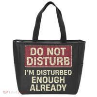Do Not Disturb IM Disturbed Enough Already Sarcastic Tote Bag thumb 0