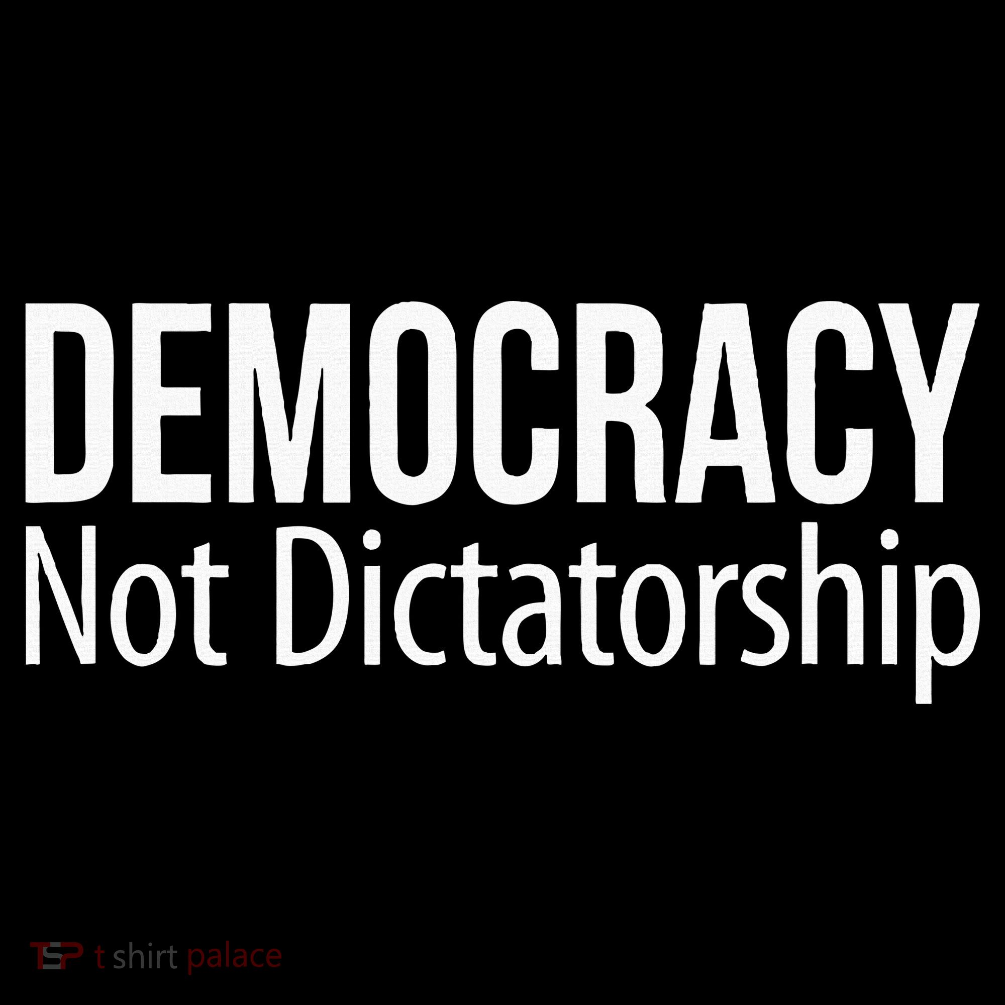 Democracy Not Dictatorship Sweatshirt