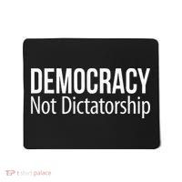 Democracy Not Dictatorship Mousepad thumb 0