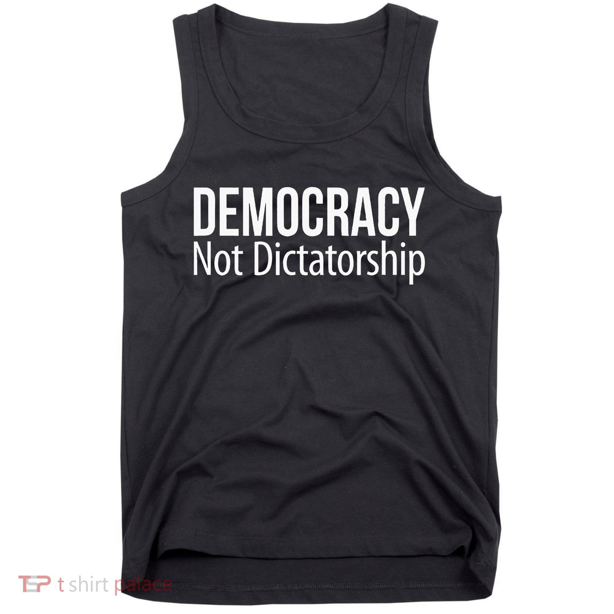 Democracy Not Dictatorship Tank Top