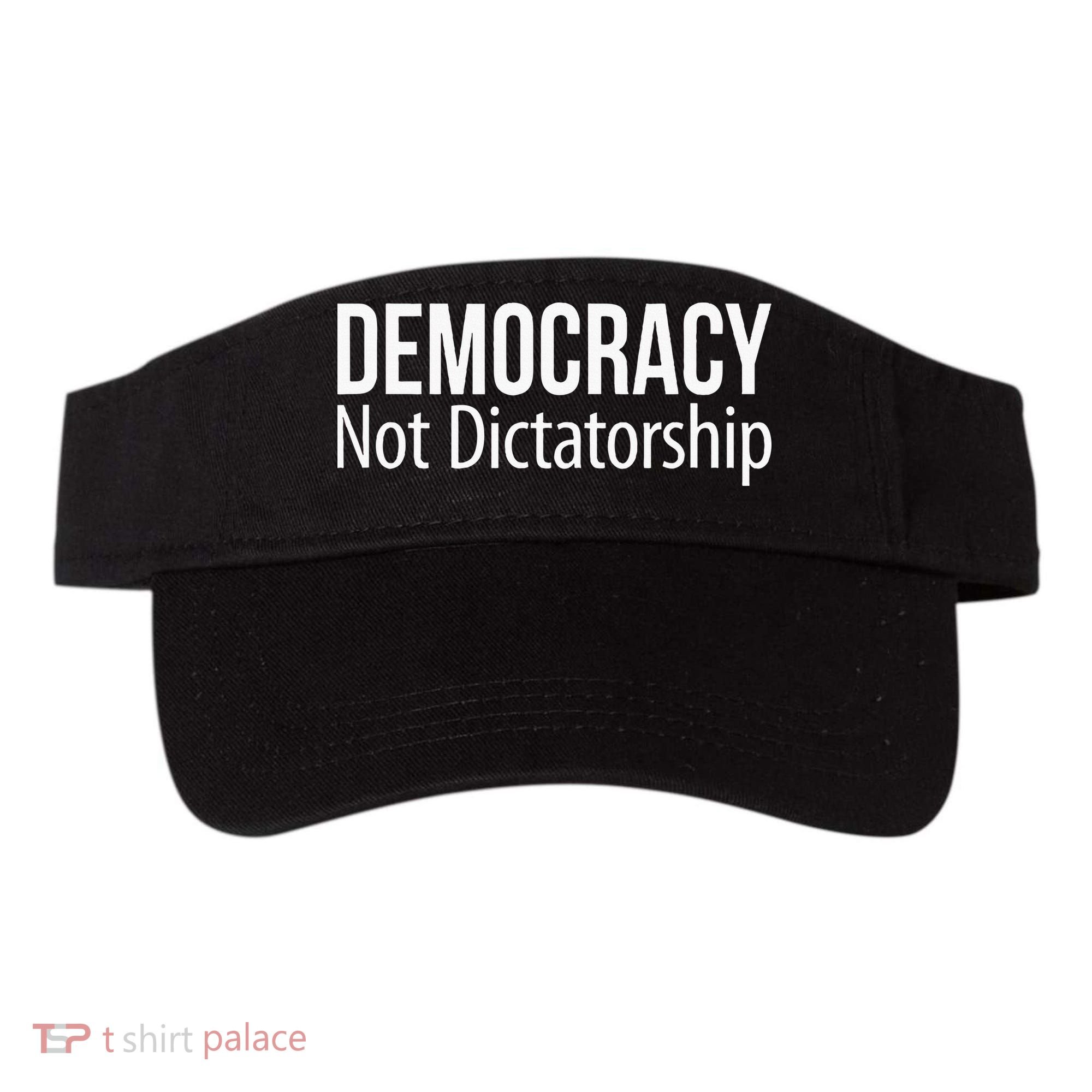 Democracy Not Dictatorship Visor