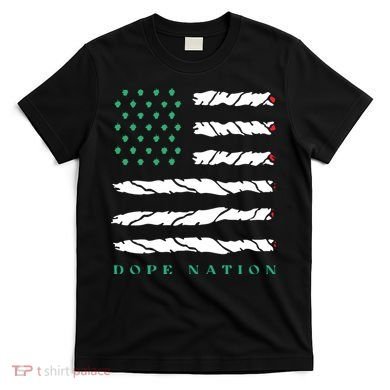 Dope Nation Flag Marijuana 420 Leaf Weed Weed Day Cannabis Funny T-Shirt