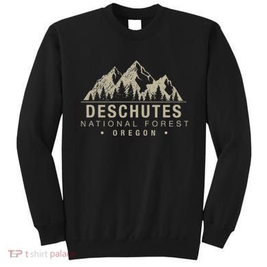 Deschutes National Forest Oregon Sweatshirt