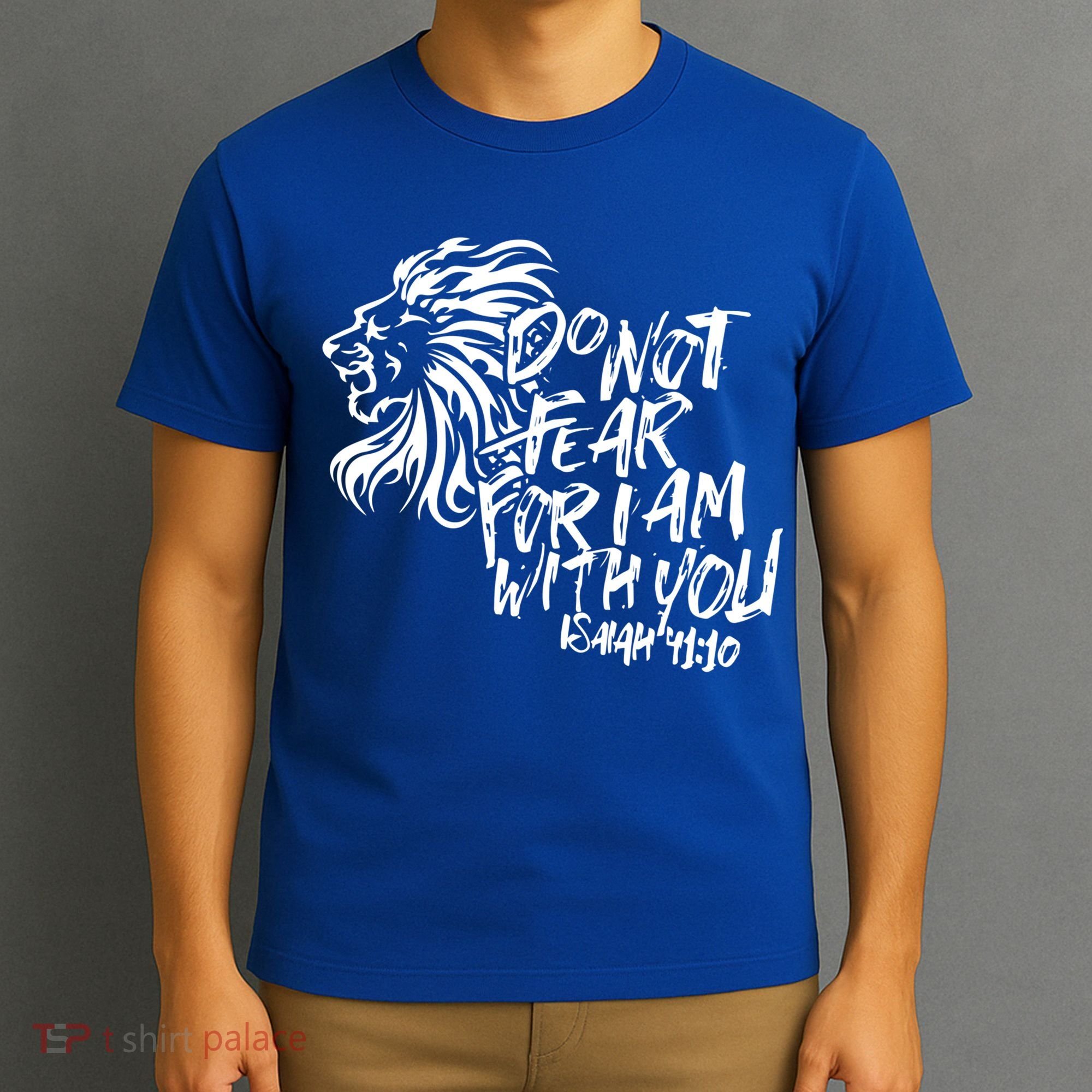 Do Not Fear For I Am With You Isaiah 41:10 Bible Verse Lion Cool Gift T-Shirt