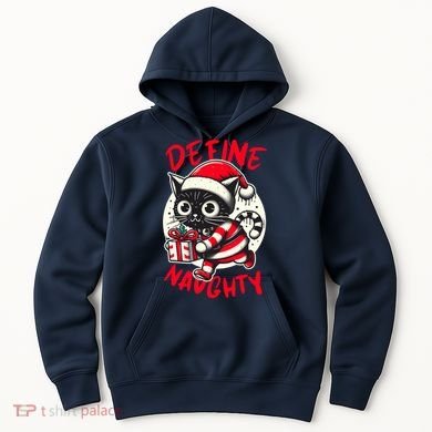 Define Naughty Funny Naughty Cat Christmas Hoodie