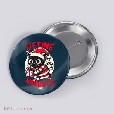 Define Naughty Funny Naughty Cat Christmas Button