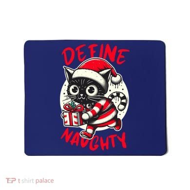 Define Naughty Funny Naughty Cat Christmas Mousepad